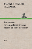 Souvenirs Et Correspondance Tires Des Papiers De Mme Recamier 1 2