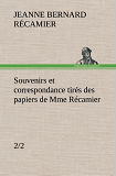 Souvenirs Et Correspondance Tires Des Papiers De Mme Recamier 2 2