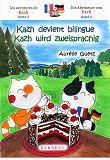 Kazh Devient Bilingue / Kazh Wird Zweisprachig - Bd Bilingue Francais-Allemand