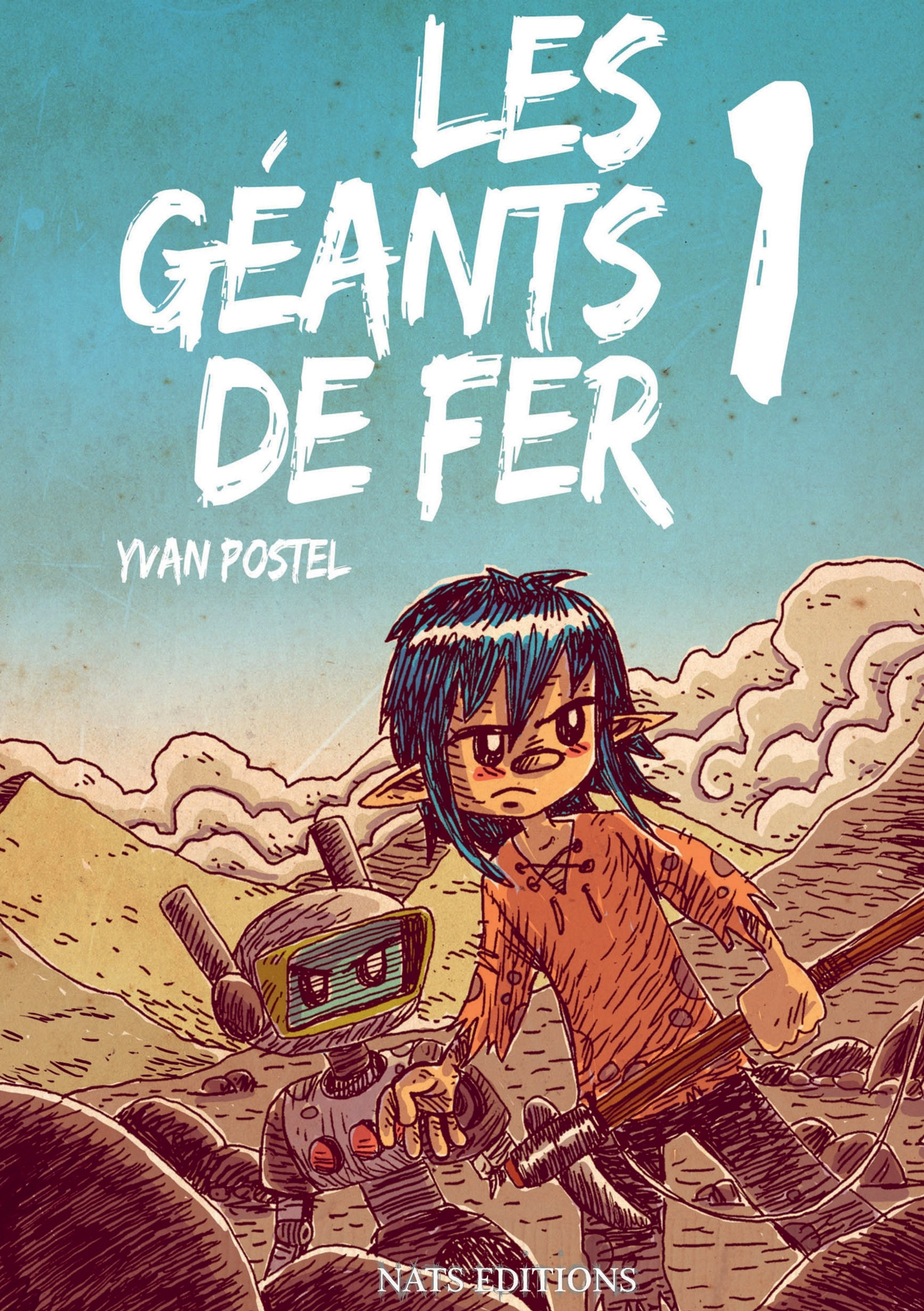 Les Geants De Fer, Tome 1