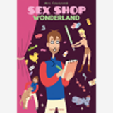 Sex Shop Wonderland Tome 1
