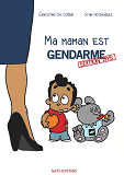Ma Maman Est Gendarme - Edition Dys