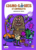 COSMO-SOURIS ET AMPOULETTE - TOME 6 - NOUVELLES DE L'ESPACE                                         