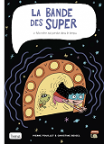 La Bande Des Super Tome 2 - Ma Mere Est Perdue Dans Le Temps