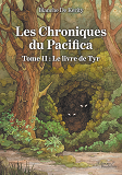 Les Chroniques Du Pacifica - Tome Ii : Le Livre De Tyr