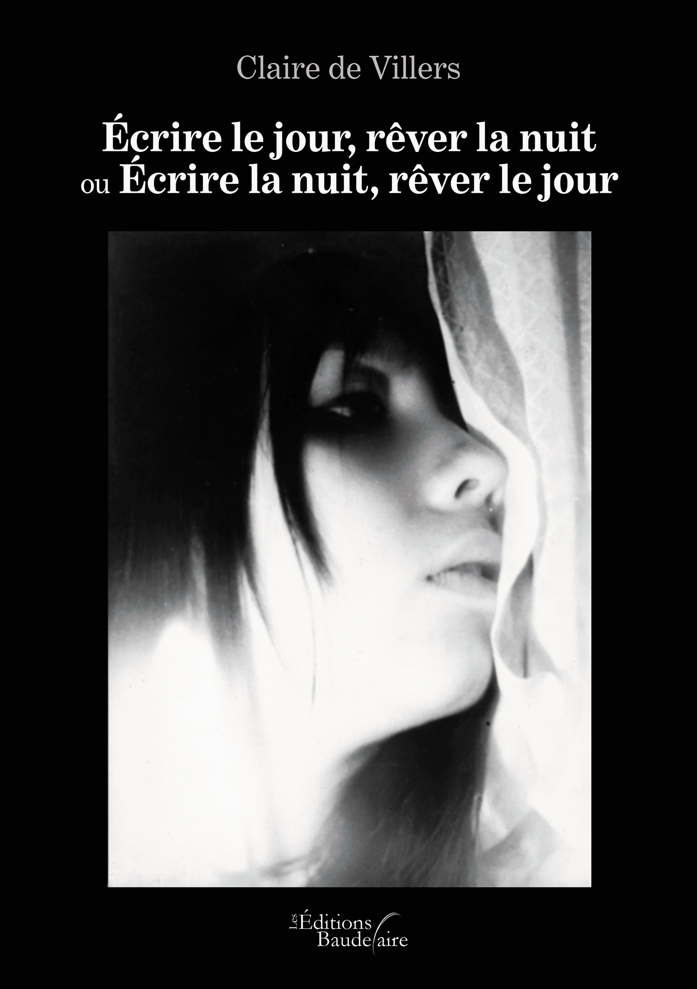 Ecrire Le Jour, Rever La Nuit Ou Ecrire La Nuit, Rever Le Jour                                      