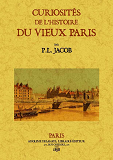 Curiosites De L'Histoire Du Vieux Paris