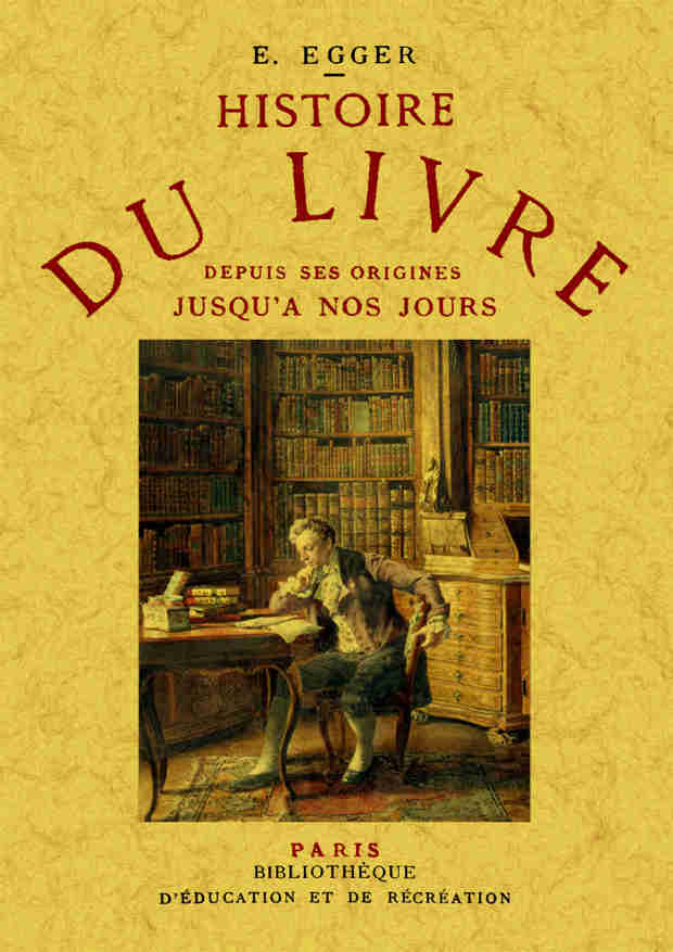 Histoire Du Livre Depuis Ses Origines Jusqu A Nos Jours