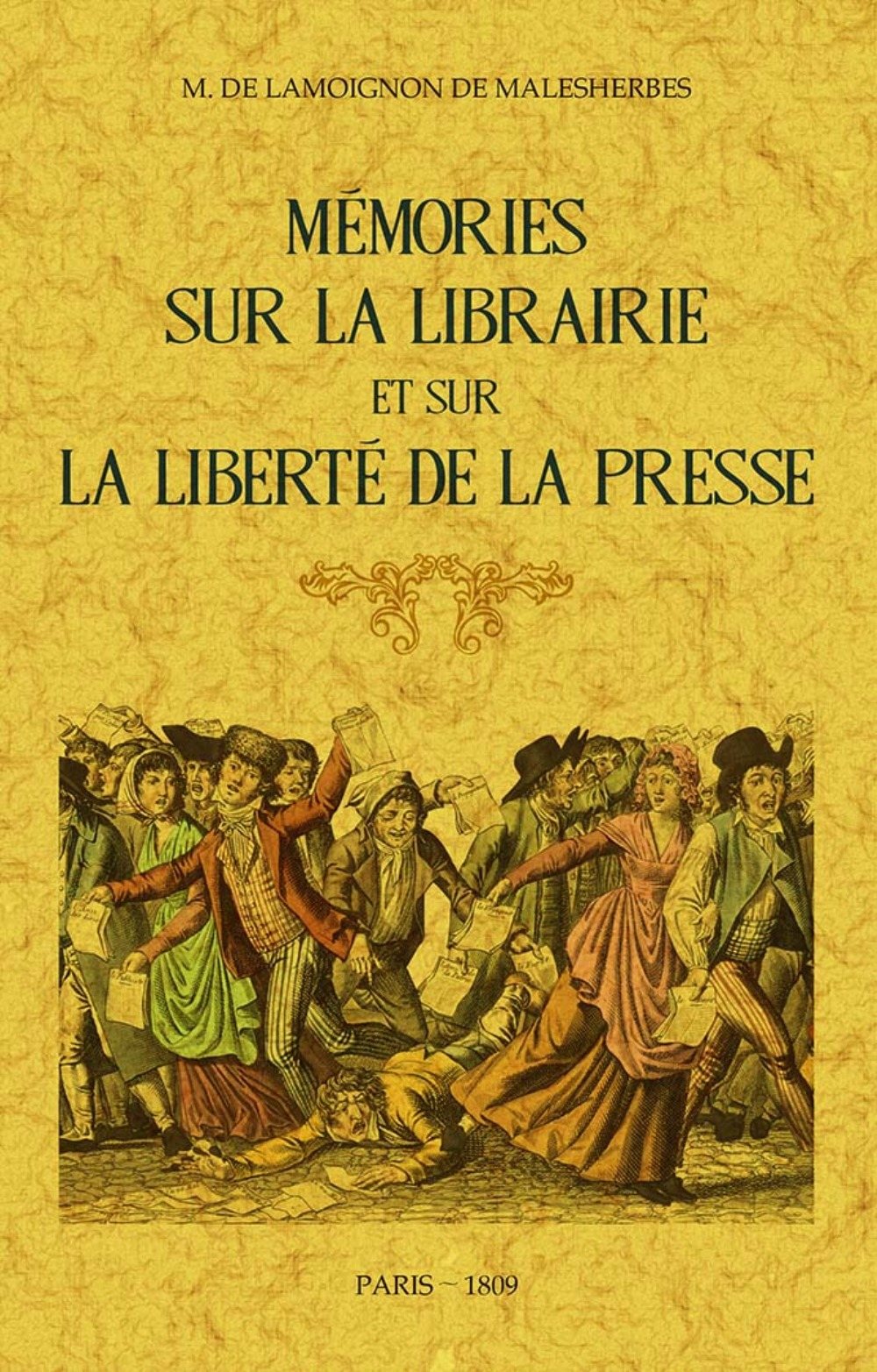 Memoires Sur La Librairie Et Sur La Liberte De La Presse