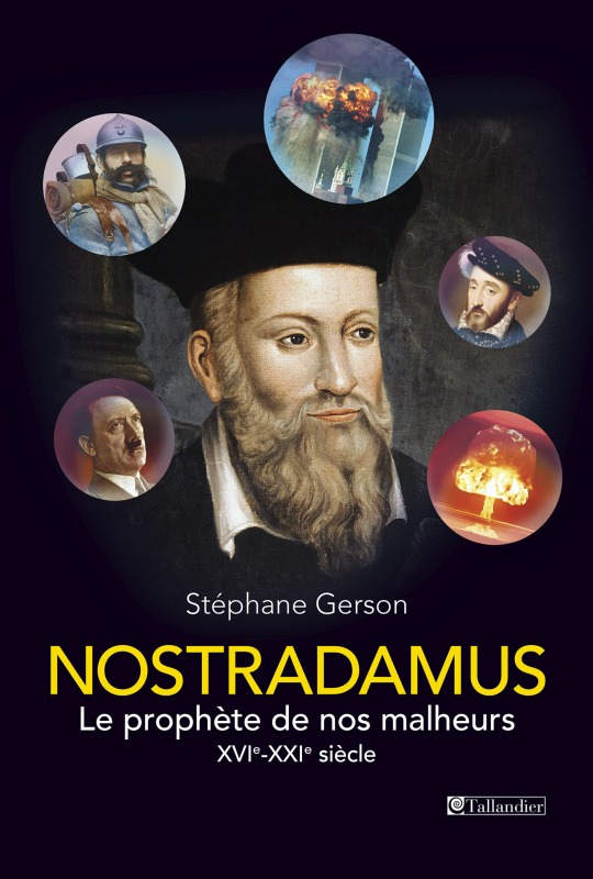 Nostradamus - Le Prophete De Nos Malheurs, Xvie-Xxe Siecle