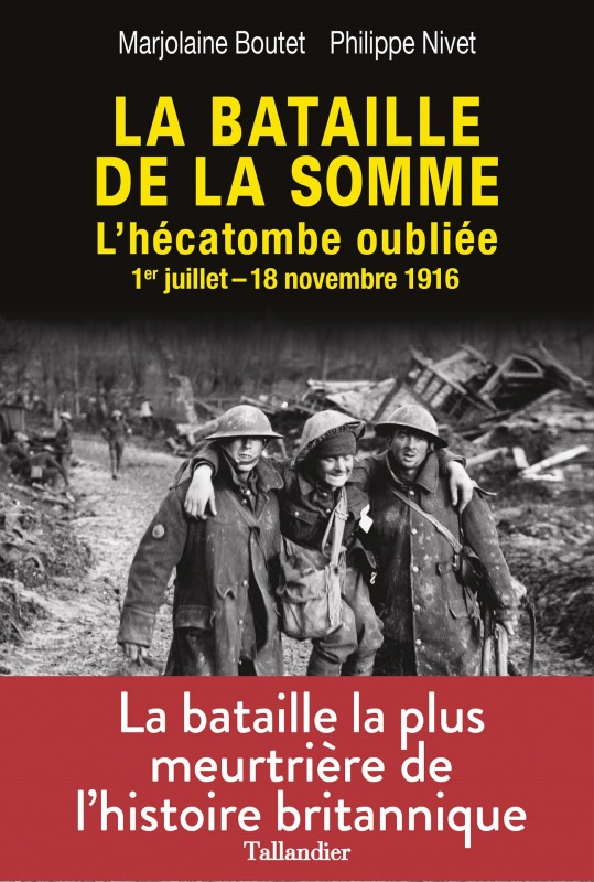 La Bataille De La Somme - L'Hecatombe Oubliee 1er Juillet-18 Novembre 1916