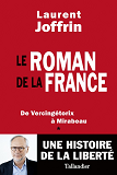 Le Roman De La France - De Vercingetorix A Mirabeau