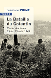 La Bataille Du Cotentin - L'Enfer Des Haies 6 Juin-15 Aout 1944