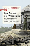 Les Poches De L'Atlantique - Les Batailles Oubliees De La Liberation Janvier 1944 - Mai 1945