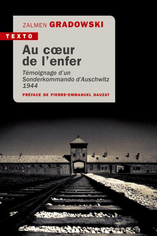 Au Coeur De L'Enfer - Temoignage D'Un Sonderkommando D'Auschwitz 1944