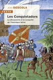 Les Conquistadors - La Decouverte Et La Conquete De L'Amerique Latine