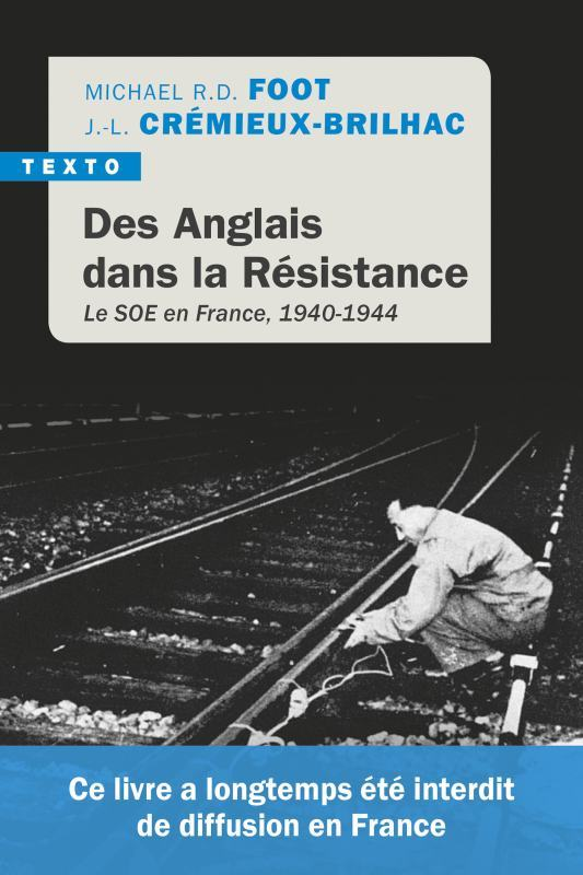 Des Anglais Dans La Resistance - Le Soe En France, 1940-1944