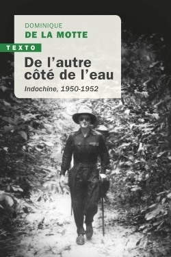 De L'Autre Cote De L'Eau - Indochine, 1950-1952