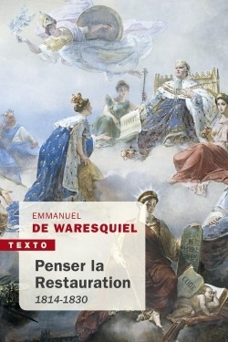 Penser La Restauration - 1814-1830