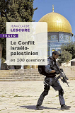 Le Conflit Israelo-Palestinien En 100 Questions