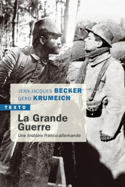 La Grande Guerre - Une Histoire Franco-Allemande