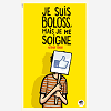 Je Suis Boloss, Mais Je Me Soigne