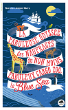 Fabuleuse Odyssee Des Naufrages Du Non Moins Fabuleux Cargo Zoo Le Blue Sea (La)