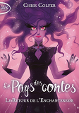 Le Pays Des Contes - Tome 2 Le Retour De L'Enchanteresse - Vol02