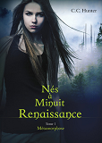 Nes A Minuit Renaissance - Tome 1 Metamorphose - Vol01