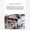 Derniers Flocons, Premieres Brumes