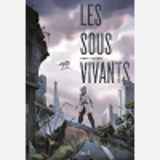 Les Sous-Vivants, Tome 1