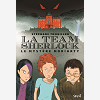 Le Mystere Moriarty, Tome 1. La Team Sherlock, Tome 1