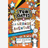 La Grande Aventure - Tom Gates - Tome 13 - Vol13