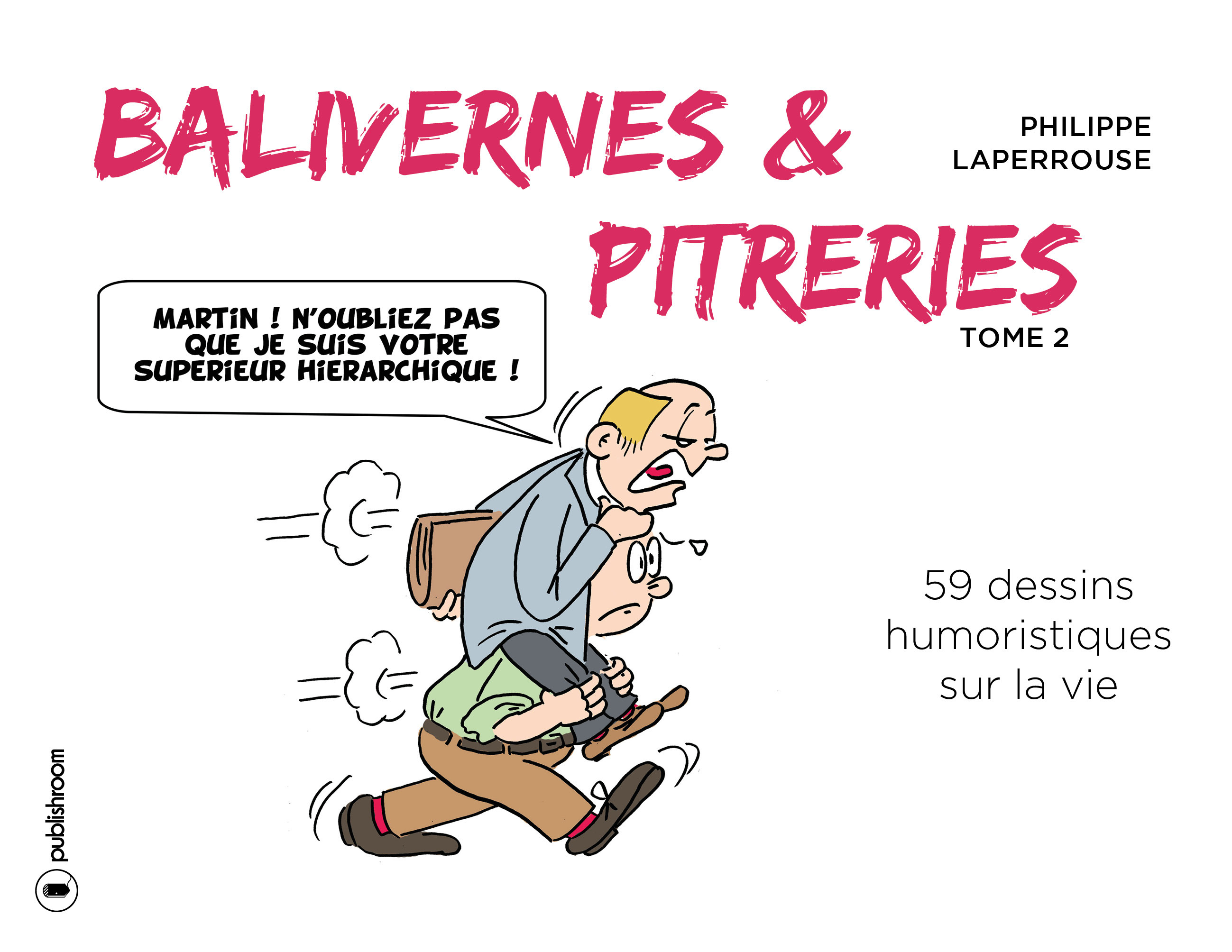 Balivernes Et Pitreries Tome 2