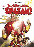 Billy Batson Et Magie De Shaza - Billy Batson Et La Magie De Shazam - Tome 0