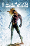 Arthur Curry : Aquaman - Tome 1