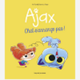 Ajax, Tome 02 - Chat S'Arrange Pas !
