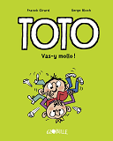 Toto Bd, Tome 06 - Vas-Y Mollo !