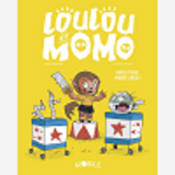 Loulou Et Momo, Tome 03 - Hocus Pocus, Maudit Circus !