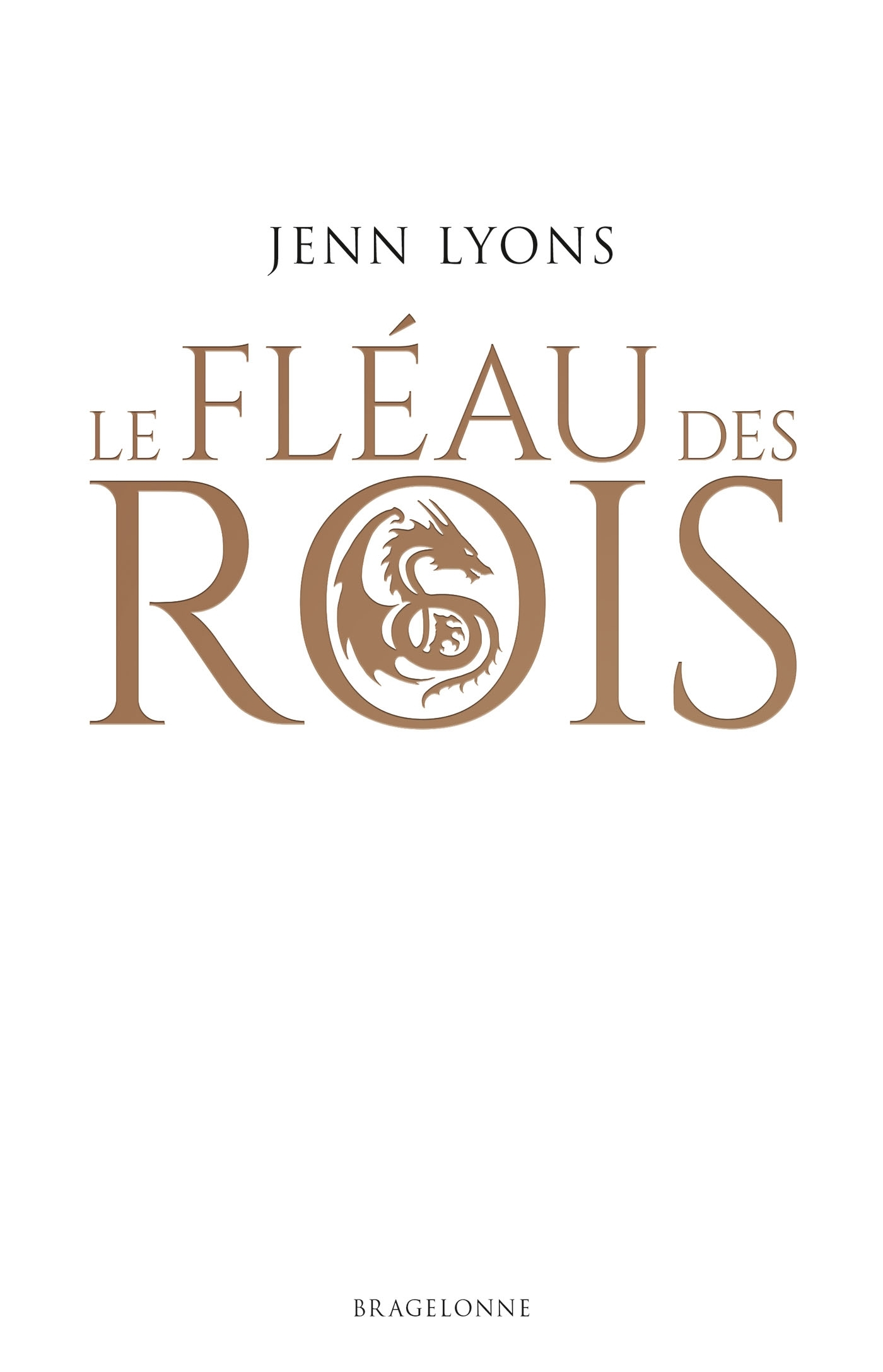 Le Choeur Des Dragons, T1 : Le Fleau Des Rois