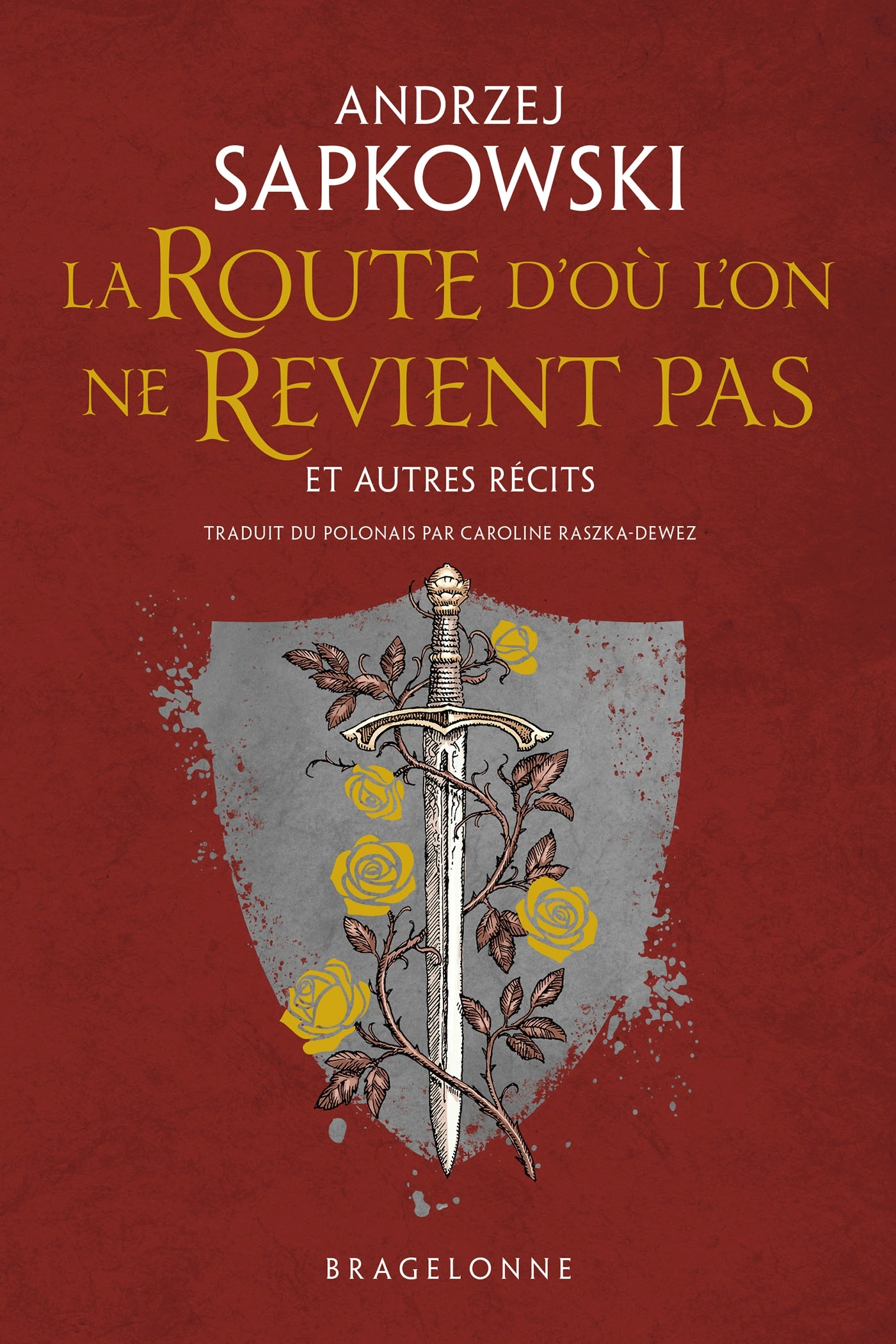 La Route D'Ou L'On Ne Revient Pas Et Autres Recits