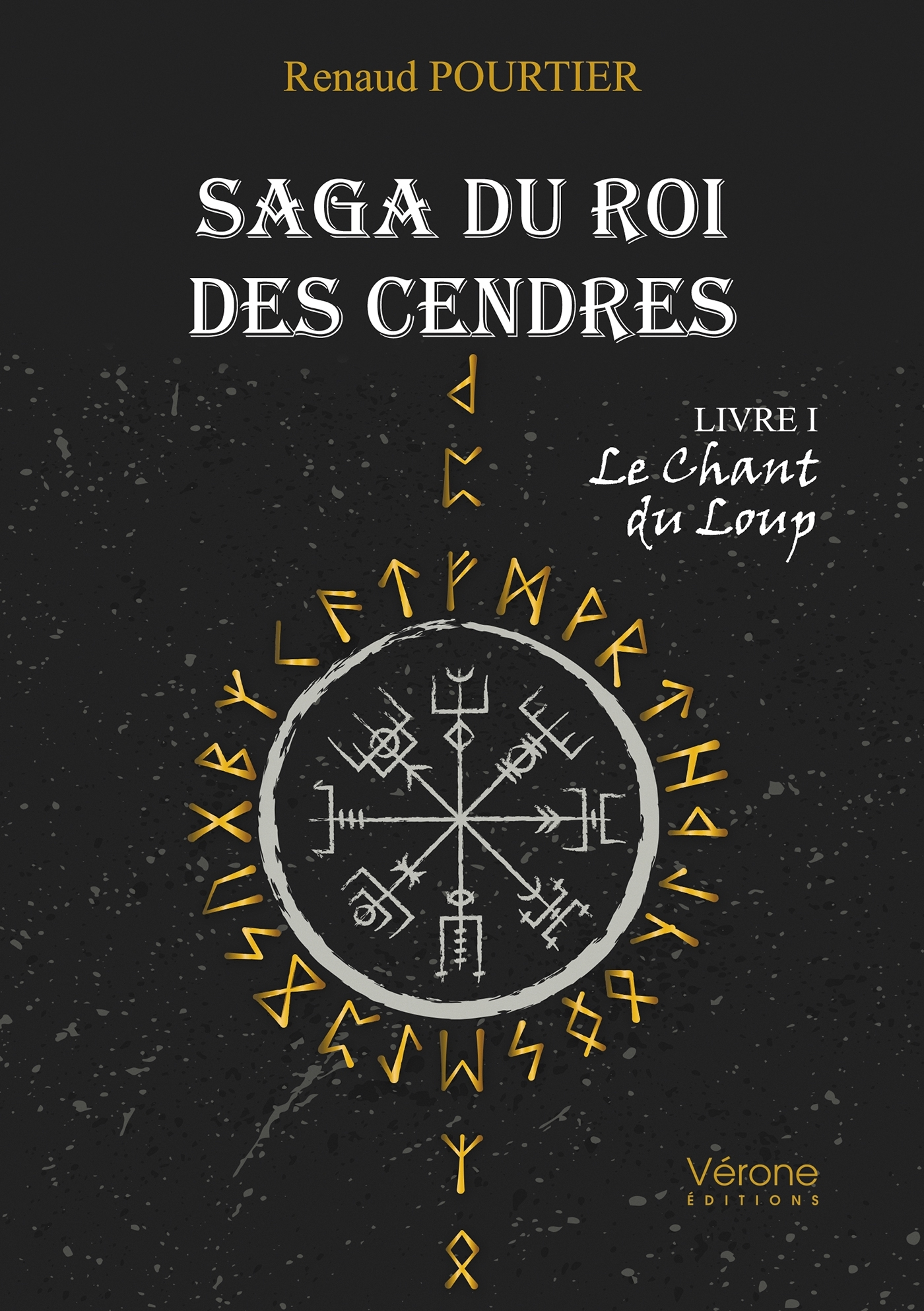 Saga Du Roi Des Cendres - Livre I : Le Chant Du Loup