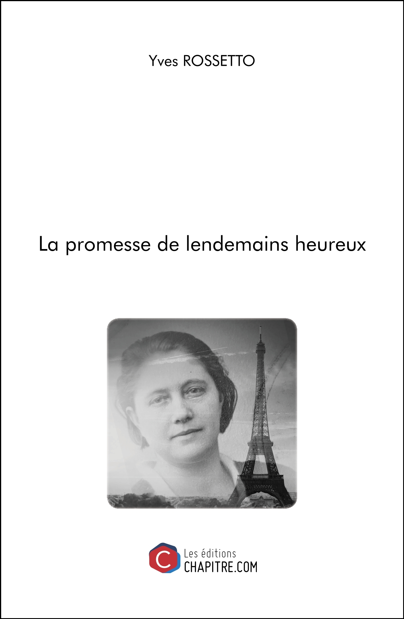 La Promesse De Lendemains Heureux                                                                   