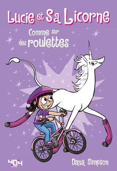 Lucie Et Sa Licorne - Tome 2 Comme Sur Des Roulettes - Vol02