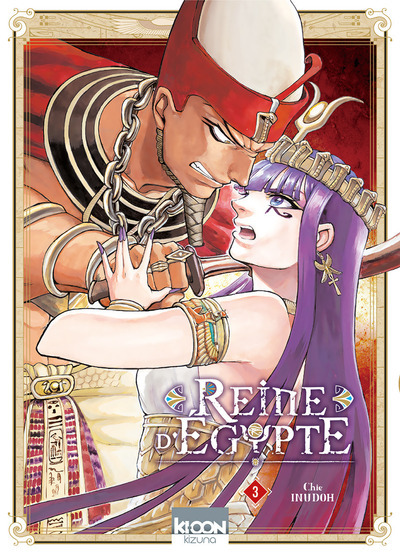 Reine D'Egypte/Kizuna - Reine D'Egypte T03 - Vol03