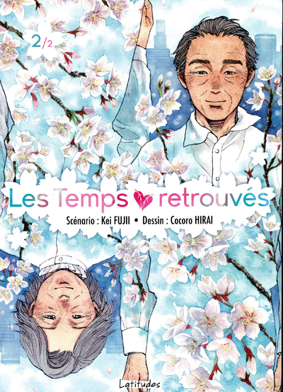 Les Temps Retrouves/Latitudes - Les Temps Retrouves T02 - Vol02