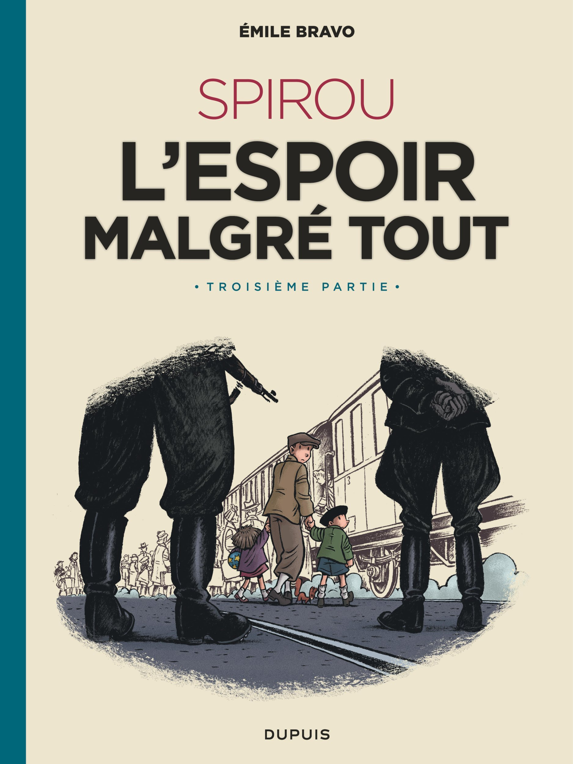 Le Spirou D'Emile Bravo - Tome 4 - Spirou L'Espoir Malgre Tout (Troisieme Partie)