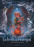 La Boite A Musique - Tome 3 - A La Recherche Des Origines