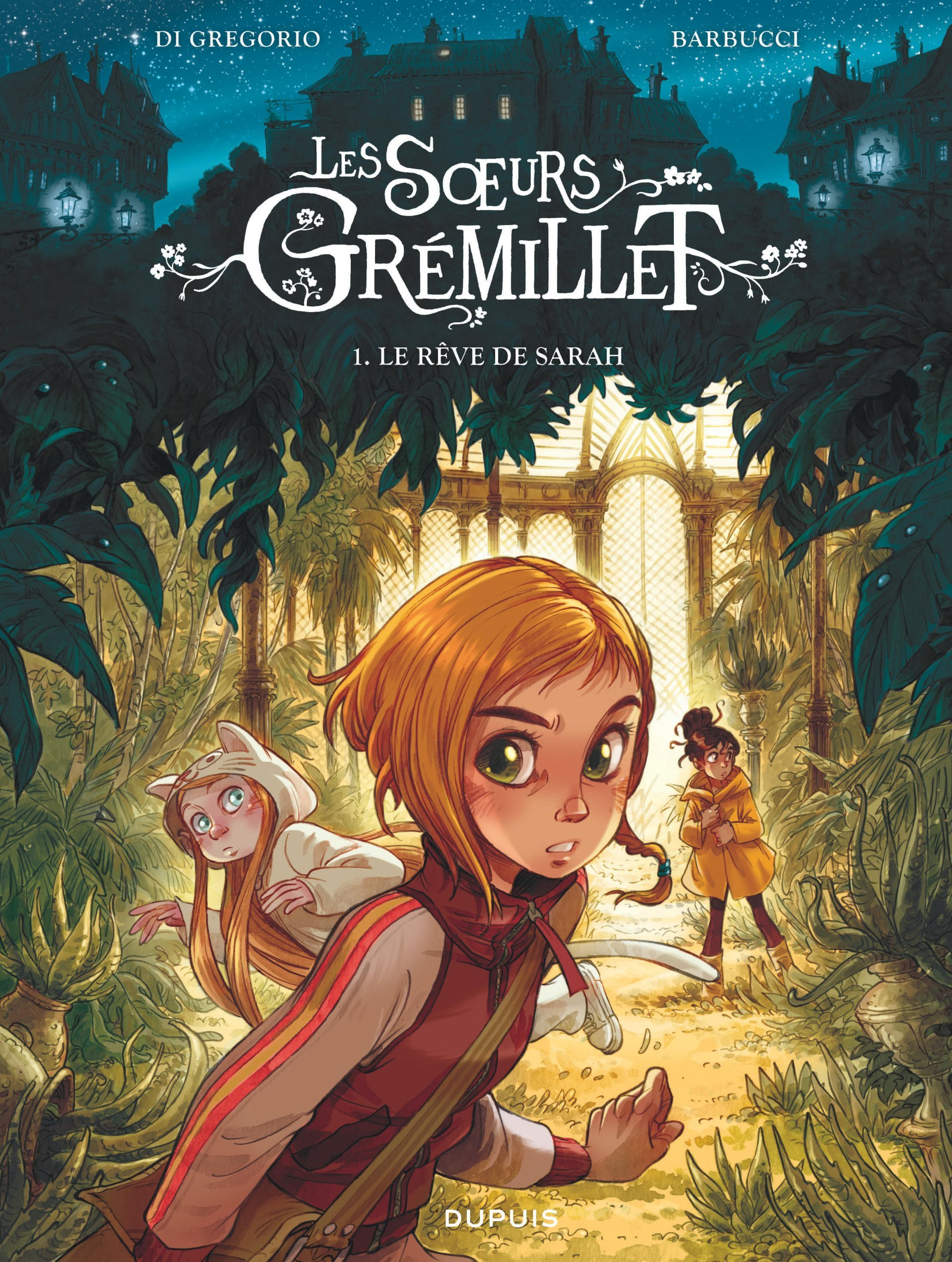 Les Soeurs Gremillet - Les S Urs Gremillet - Tome 1 - Le Reve De Sarah