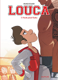 Louca - Tome 7 - Foutu Pour Foutu